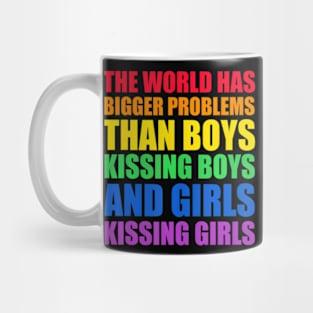 The World Has Bigger Problems LGBT-Q Pride Gay Proud Ally Mug